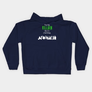 You Say Villain Kids Hoodie